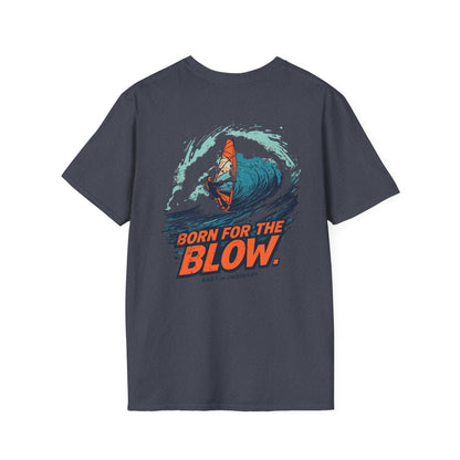 Born for the Blow - Windsurfing Tee
