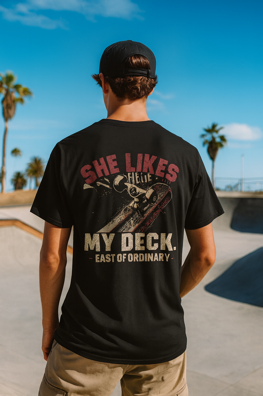 She Likes My Deck - Skate Tee