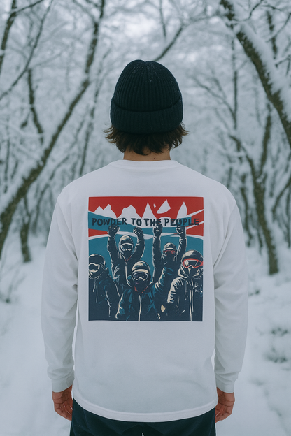 Powder to the People - Long Sleeve Snow Tee