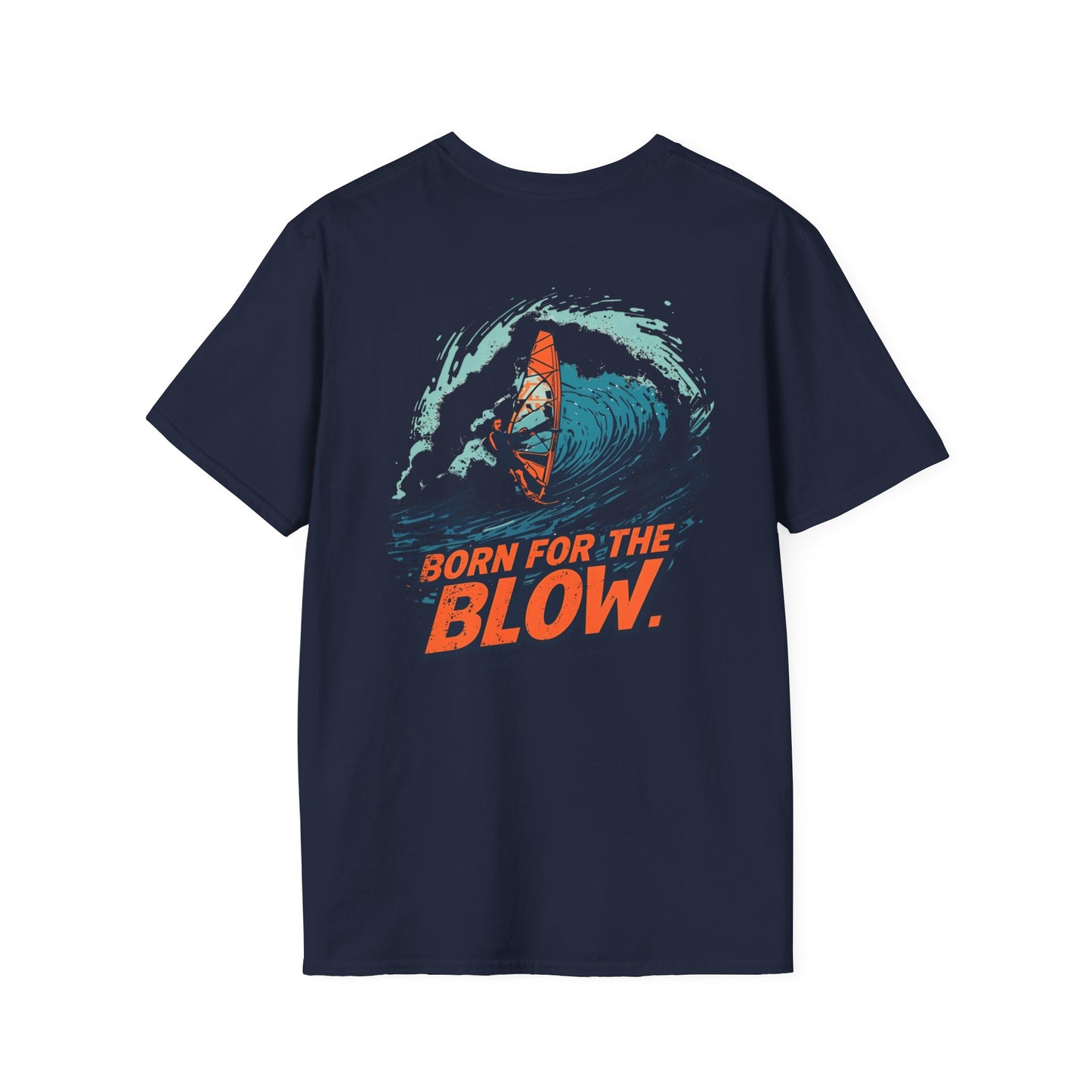 Born for the Blow - Windsurfing Tee