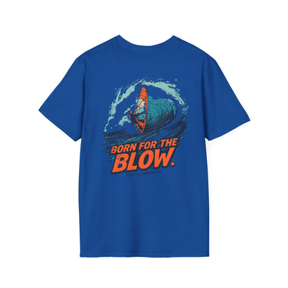 Born for the Blow - Windsurfing Tee