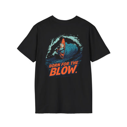 Born for the Blow - Windsurfing Tee