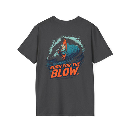Born for the Blow - Windsurfing Tee